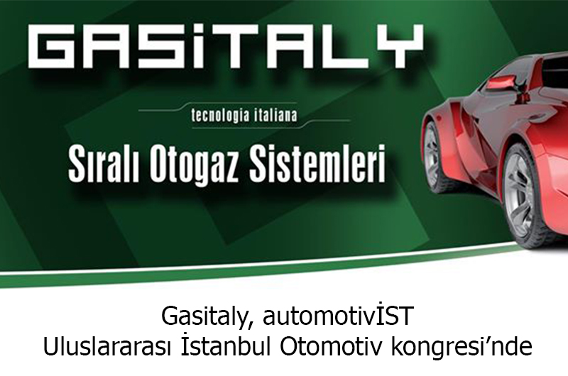 Gasitaly, automotivİST-Uluslararası İstanbul Otomotiv kongresi’nde